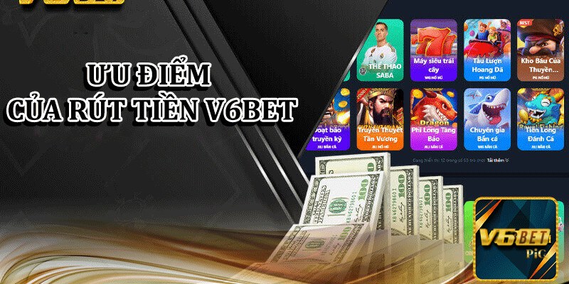 Lợi Thế Khi Rút Tiền Tại Nhà Cái V66BET